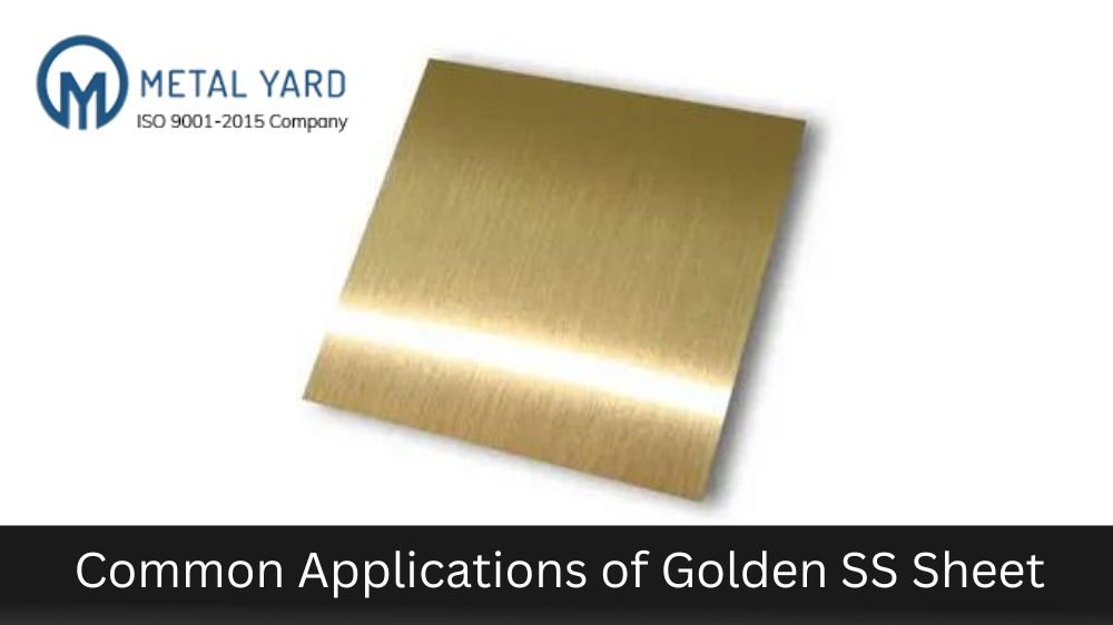 Common Applications of Golden SS Sheet